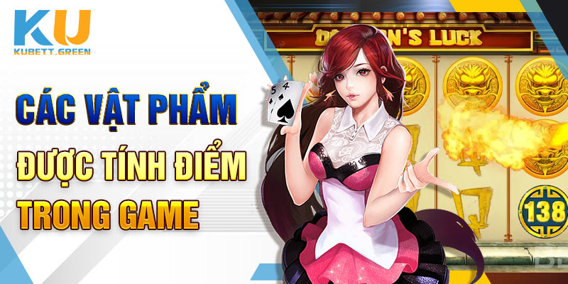 Các vật phẩm được tính điểm trong game